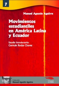 Estudio introductorio. Movimientos estudiantiles en Ecuador y América Latina.